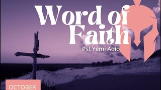 Word of Faith for the month of OCTOBER With Pastor Yemi Adio [upl. by Rojam]