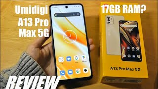 REVIEW Umidigi A13 Pro Max 5G  Dimensity 900 Android Smartphone  17GB RAM [upl. by Joacima783]