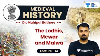 L14 The Lodhis Malwa and Mewar Kingdoms l 15th Century North India l Medieval History UPSC [upl. by Frendel]