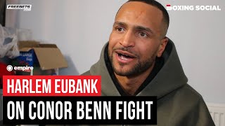 Harlem Eubank HONEST On Conor Benn “You’re Scamming The Public” Reveals Welterweight Move [upl. by Chuck]