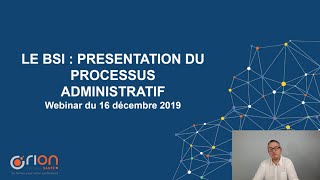 WEBINAR  Le BSI  présentation du processus administratif [upl. by Haff954]