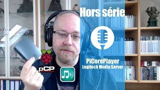 Hors série PiCorePlayer amp Logitech Media Server [upl. by Gorga]