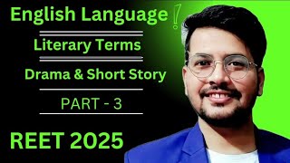 REET 2025  English Language Literary Terms Drama amp Short Story [upl. by Stesha]