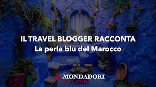 Il travel blogger racconta  La perla blu del Marocco [upl. by Joshuah209]