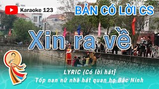 XIN RA VỀ  LYRIC Có lời hát  Karaoke Quan họ 123 [upl. by Louisette]