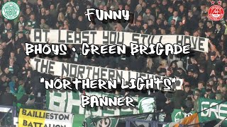 Funny Bhoys  Green Brigade quotNorthern Lightsquot Banner  Celtic 6  Aberdeen 0  021124 [upl. by Yanaton]