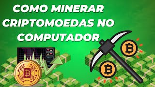 Como Minerar Criptomoedas Em Qualquer Computador  Tutorial  Fácil E Simples [upl. by Olympium]