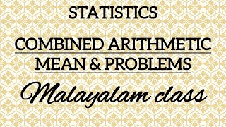 Combined Arithmetic MeanStatisticsmalayalam classsimple explanation [upl. by Weatherley]