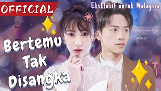 Bertemu Tak Disangka Perkahwinan Paksa Namun Menumbuhkan Cinta Sebenar drama 短剧 不期而遇 [upl. by Landa376]