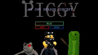 MY OWN PIGGY CONCEPT SEASON SEASON 1 A SCRAPPED PIGMAS [upl. by Parthenia]