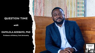 Question Time with Damilola Adebayo PhD [upl. by Florence]