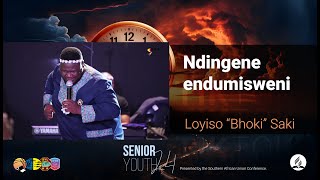 Loyiso Bhoki Saki  Ndingene Endumisweni [upl. by Akcimahs684]