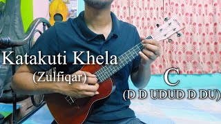 Katakuti Khela  Zulfiqar  Easy Ukulele Chords LessonCover Strumming Pattern Progressions [upl. by Aicilif]