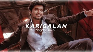 Karigalan Song Audio Edit 🌚🎧 Vettaikaran [upl. by Erdua]