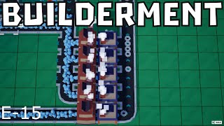 Builderment E15 Update for this Playthrough [upl. by Gonsalve579]