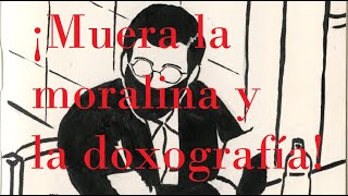 ¡Viva la filosofía ¡Muera la moralina y la doxografía y la psicopedagogía [upl. by Okire759]