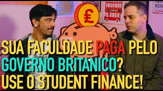 Fazer faculdade na Inglaterra sem pagar NADA Entenda como funciona o Student Finance UK PT  BR [upl. by Ludwog273]