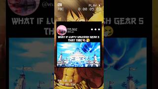 WHAT IF LUFFY UNLEASH GEAR 5 THAT TIME 👒🤧 phonk music onepiece edm anime luffy music steffy [upl. by Alan602]