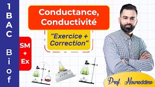 1BAC Biof  Conductance Conductivité  Exercice  Correction  avec Prof Noureddine [upl. by Tiffani]