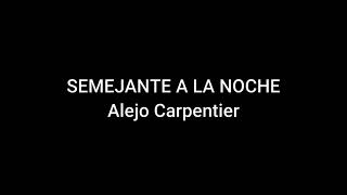 Semejante a la noche  Alejo Carpentier audiolibro voz humana [upl. by Husch]