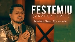 Festemiu Arapça ilahi  Mustafa Özcan Güneşdoğdu  Nasheed [upl. by Arraik]