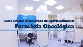 Farmácia Oncológica Curso Prático Monitorado de Aperfeiçoamento [upl. by Astiram]