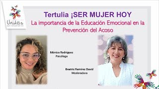 Tertulia ¡SER MUJER HOY “La importancia de la Educación Emocional en la Prevención del Acoso” [upl. by Mairym252]