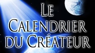 Le Calendrier du Créateur [upl. by Baynebridge667]