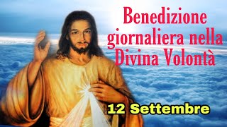 Benedizione nella Divina Volontà con don Umberto DallIgna 12 Settembre 2024 [upl. by Lednem]