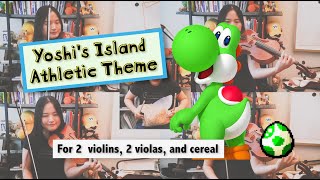 Yoshis Island  Athletic Theme  2 violins 2 violas and cereal yes cereal [upl. by Hessler246]