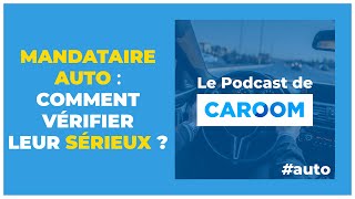 21 Comment vérifier le sérieux des mandataires auto [upl. by Enirok]