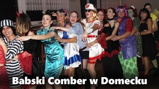 Babski Comber w Domecku [upl. by Kreit622]