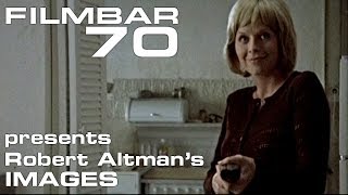 Filmbar70 presents Robert Altmans Images [upl. by Nikolas416]