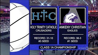 Class 1A  Ankeny Christian Eagles vs Holy Trinity Catholic Crusaders [upl. by Rafi]