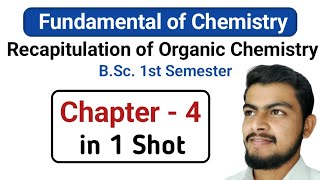 Chapter4Recaptulation of Organic Chemistry Revision Fundamental of Chemistry bsc first year [upl. by Ahsuas584]