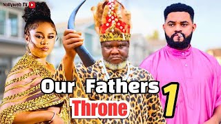 OURS FATHERS THRONE SEASON 1  UGEZU J UGEZU 2024 LATEST NOLLYWOOD MOVIE [upl. by Aniz]