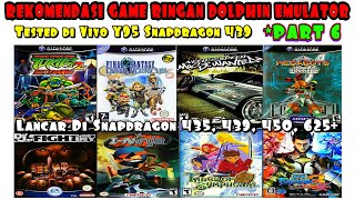 Game Ringan Dolphin Emulator MMJ quotPART6quot Rekomendasi untuk Snapdragon 435 439 450 625 Lancar jaya [upl. by Arly]