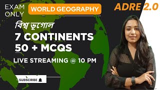 World Geography for ADRE 20  7 Continents  50  MCQs  বিশ্ব ভূগোল  Geography  Part3 [upl. by Mada]