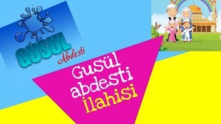 gusül abdesti ilahisi  çoçuklar için  dindersi video [upl. by Karlen]