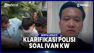 POLRI TANGGAPI ISU DUGAAN PENANGKAPAN IVAN KW MODEL RAMBUT TERSANGKA TAK MIRIP [upl. by Bliss]