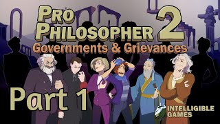 Pro Philosopher 2 Govts amp Grievances FT Part 1 Worlds Still Bad [upl. by Anividul]