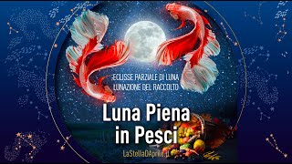 Luna Piena in Pesci [upl. by Crist]