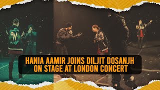 Hania Aamir Joins Diljit Dosanjh On Stage at London Concert  Pakistan  India [upl. by Lohrman246]