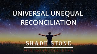 Universal Unequal Reconciliation [upl. by Nylave34]