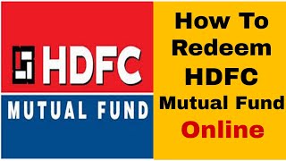 How To Redeem HDFC Mutual Fund Online 2022Redemptionwithdrawal From HDFC Mutual Fund HDFC Mutual [upl. by Clari]