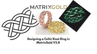 Designing a Celtic knot wedding ring in MatrixGold V38 [upl. by Stefanac979]