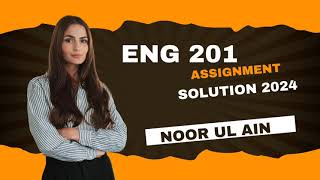 Eng 201 assignment 1 Solution Fall 2024  Eng 201 assignment 1 [upl. by Wobniar]