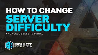 How to Change the Difficulty on an Ark Server [upl. by Joh]