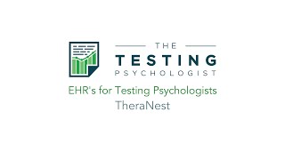 EHRs for Testing Psychologists TheraNest Basics [upl. by Aurel]