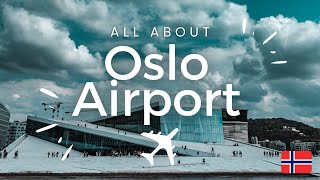 All about OSLO NORWAY Airport  Oslo Airport to City Centre [upl. by Ricarda66]